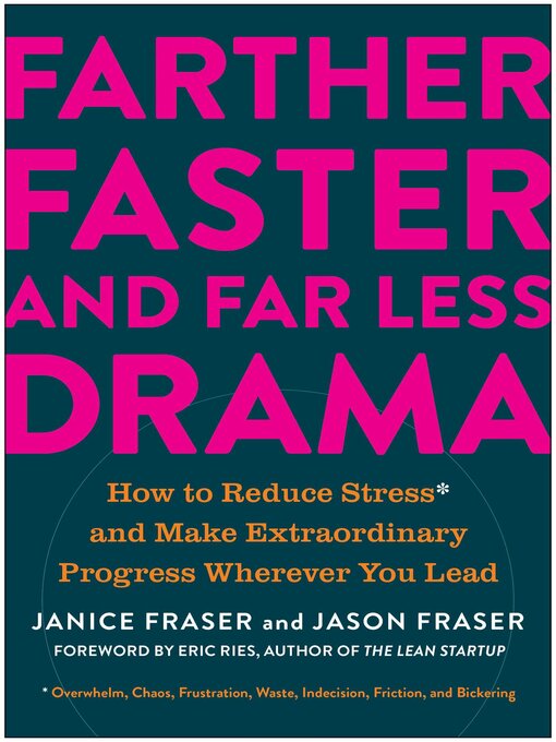 Title details for Farther, Faster, and Far Less Drama by Janice Fraser - Available